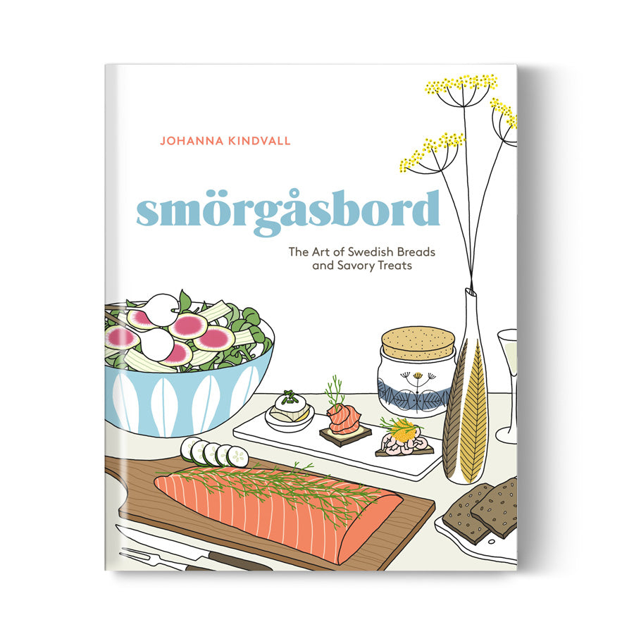 Smörgȧsbord: The Art of Swedish Breads and Savory Treats by Johanna Kindvall
